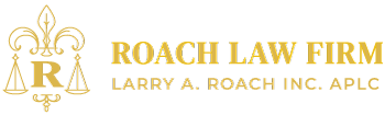 Roach Law Firm Larry A. Roach Inc. APLC
